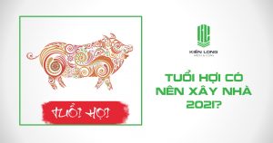 Tuổi Hợi có nên xây nhà năm 2021 không?