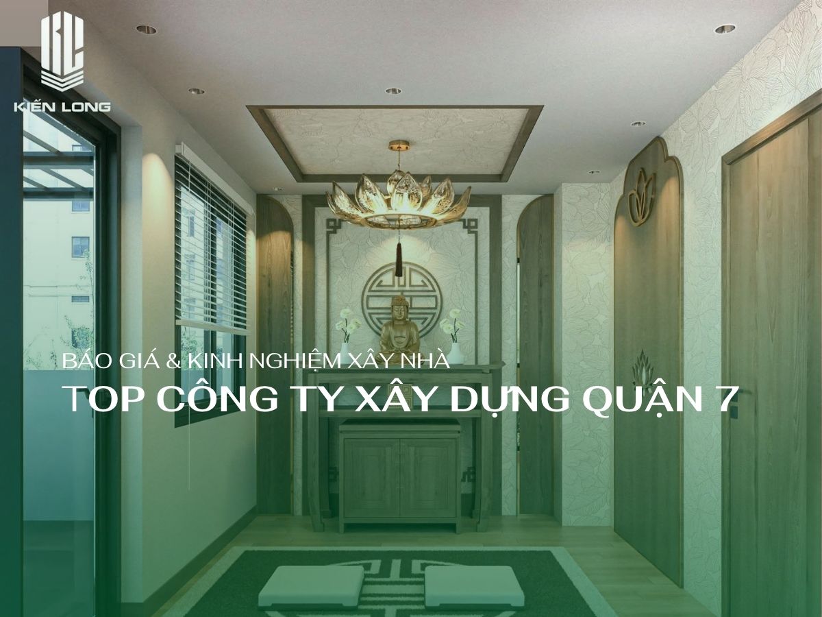 Công Ty Xây Dựng Quận 7 Uy Tín, Thiết Kế Thi Công Nhà Trọn Gói Chuyên Nghiệp